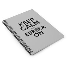 Load image into Gallery viewer, Keep Calm and Eureka On Notebook