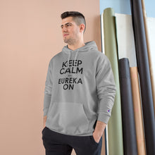 Load image into Gallery viewer, Keep Calm and Eureka On - Unisex Champion Hoodie