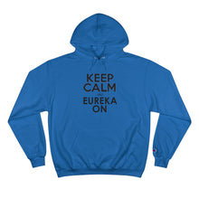 Load image into Gallery viewer, Keep Calm and Eureka On - Unisex Champion Hoodie
