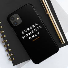 Load image into Gallery viewer, Eureka Moments Only - iPhone Case Mate Tough Phone Cases