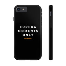 Load image into Gallery viewer, Eureka Moments Only - iPhone Case Mate Tough Phone Cases