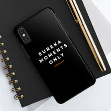 Load image into Gallery viewer, Eureka Moments Only - iPhone Case Mate Tough Phone Cases