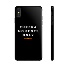 Load image into Gallery viewer, Eureka Moments Only - iPhone Case Mate Tough Phone Cases