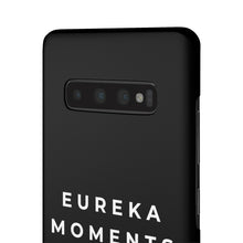 Load image into Gallery viewer, Eureka Moments Only Snap Phone Case