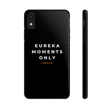 Load image into Gallery viewer, Eureka Moments Only - iPhone Case Mate Tough Phone Cases
