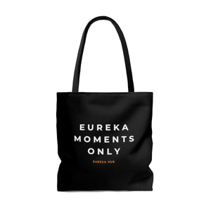 Eureka Moments Only Tote Bag