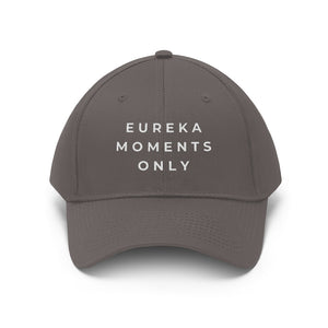 Eureka Moments Only Twill Hat