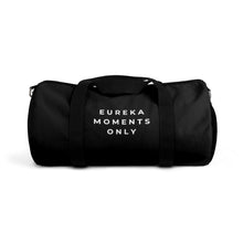 Load image into Gallery viewer, Eureka Moments Only Gym Bag