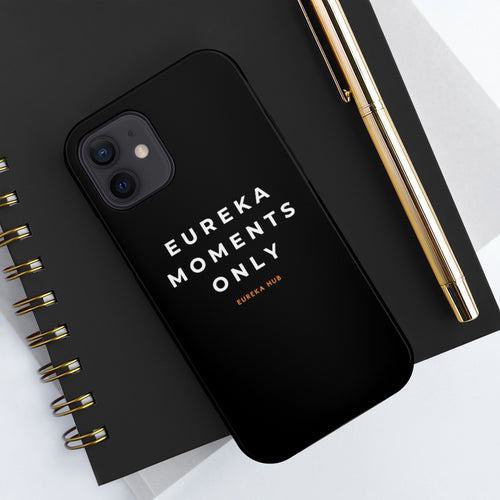 Eureka Moments Only - iPhone Case Mate Tough Phone Cases