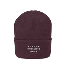 Load image into Gallery viewer, Eureka Moments Only Beanie